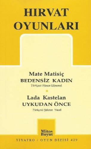 Hırvat Oyunları / Bedensiz Kadın, Uykudan Önce %15 indirimli Mate Mati