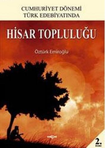 Hisar Topluluğu / Cumhuriyet Dönemi Türk Edebiyatında %15 indirimli Öz