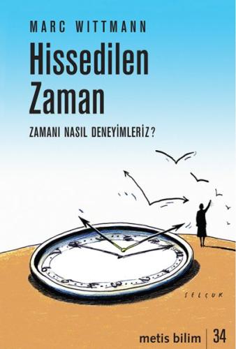 Hissedilen Zaman %10 indirimli Marc Wittmann