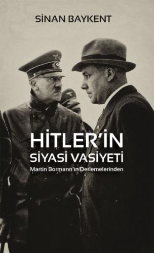 Hitler’in Siyasi Vasiyeti - Martin Bormann’ın Derlemelerinden %12 indi