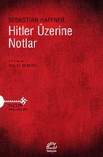 Hitler Üzerine Notlar %10 indirimli Sebastian Haffner