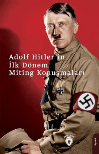 Hitlerin İlk Dönem Miting Konuşmaları %25 indirimli Adolf Hitler