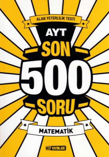 Hız AYT Son 500 Soru Matematik (Yeni) Kolektif