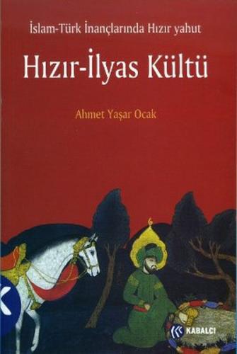 Hızır - İlyas Kültü Ahmet Yaşar Ocak