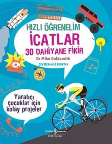 Hızlı Öğrenelim İcatlar 30 Dahiyane Fikir %31 indirimli Mike Goldsmith