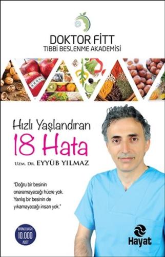 Hızlı Yaşlandıran 18 Hata %20 indirimli Eyyüb Yılmaz