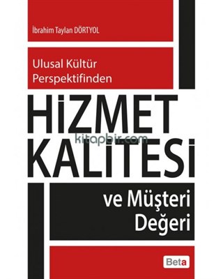 Hizmet Kalitesi ve Müşteri Değeri %3 indirimli İbrahim Taylan Dörtyol