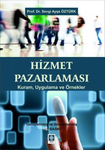 Hizmet Pazarlaması Kuram, Uygulama ve Örnekler Sevgi Ayşe Öztürk