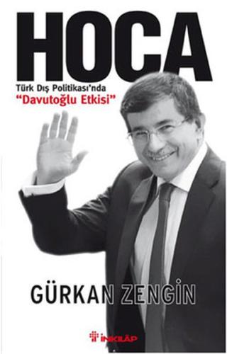 Hoca - Türk Dış Politikasında Davutoğlu Etkisi %15 indirimli Gürkan Ze