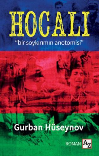 Hocalı - "Bir Soykırımın Anatomisi" Gurban Hüseynov