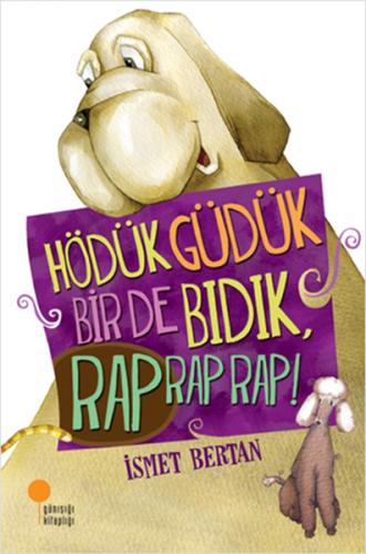 Hödük, Güdük, Bir de Bıdık, Rap Rap Rap! %15 indirimli İsmet Bertan