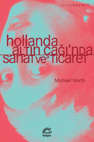 Hollanda, Altın Çağı'nda Sanat ve Ticaret %10 indirimli Michael North