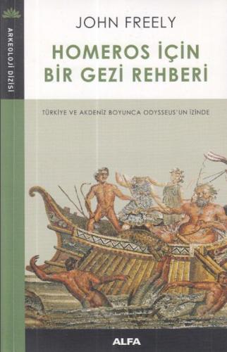 Homeros İçin Bir Gezi Rehberi %10 indirimli John Freely