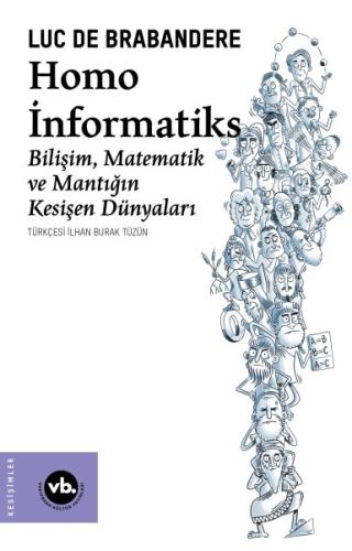 Homo İnformatiks - Bilişim, Matematik ve Mantığın Kesişen Dünyaları %2