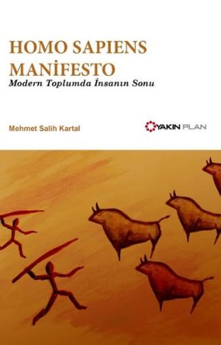 Homo Sapiens Manifesto - Modern Toplumda İnsanın Sonu %14 indirimli Me