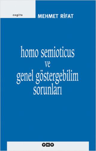 Homo Semioticus ve Genel Göstergebilim Sorunları %18 indirimli Mehmet 