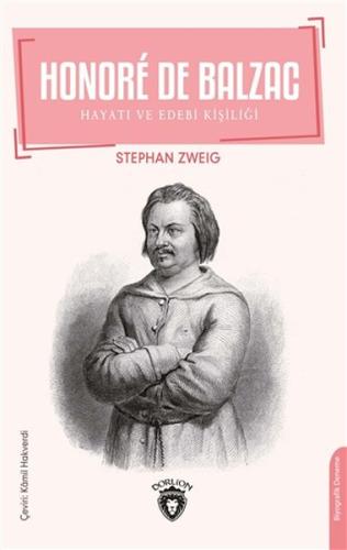 Honore De Balzac - Hayatı ve Edebi Kişiliği %25 indirimli Stefan Zweig