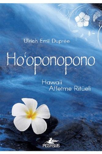 Hooponopono: Hawaii Affetme Ritüeli %15 indirimli Ulrich Emil Dupree