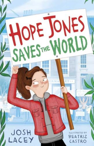 Hope Jones Saves the World Andersen Press