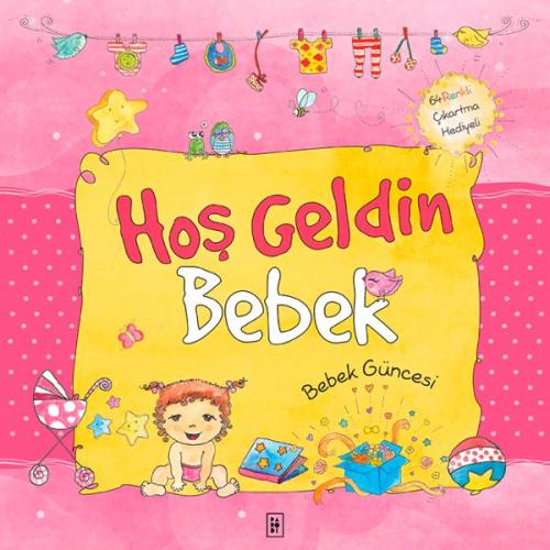 Hoş Geldin Bebek - Bebeğin Güncesi Pembe (Ciltli) %17 indirimli Sema G