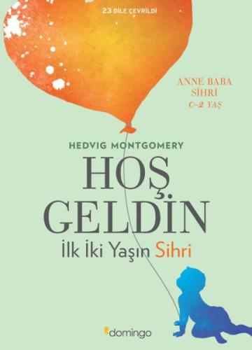 Hoş Geldin - İlk İki Yaşın Sihri %17 indirimli Hedvig Montgomery