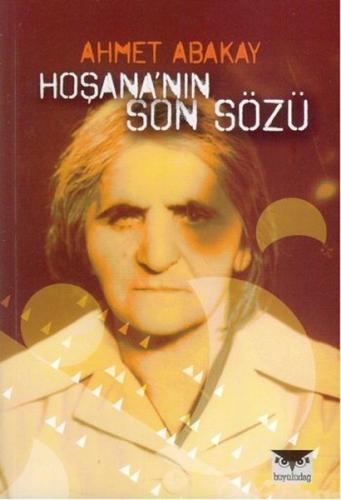 Hoşana'nın Son Sözü %10 indirimli Ahmet Abakay