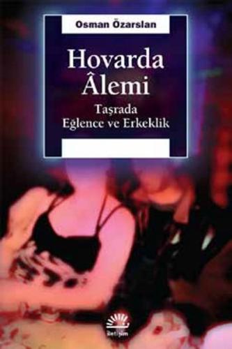 Hovarda Alemi Taşrada Eğlence ve Erkeklik %10 indirimli Osman Özarslan