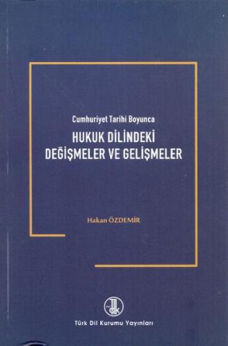 Hukuk Dilindeki Değişmeler ve Gelişmeler Hakan Özdemir