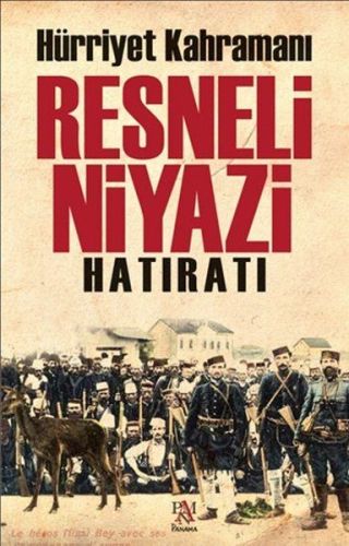 Hürriyet Kahramanı Resneli Niyazi Hatıratı %22 indirimli Resneli Niyaz