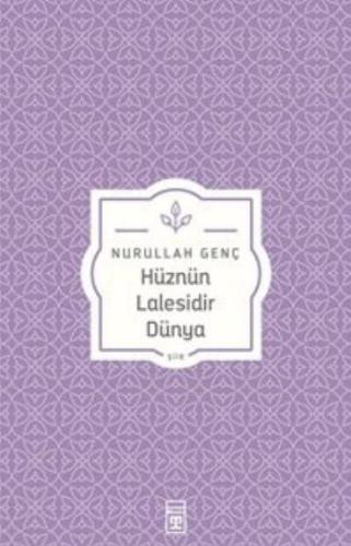 Hüznün Lalesidir Dünya %15 indirimli Nurullah Genç