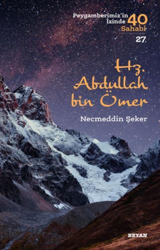 Hz. Abdullah bin Ömer - Peygamberimizin İzinde 40 Sahabi - 27 %18 indi