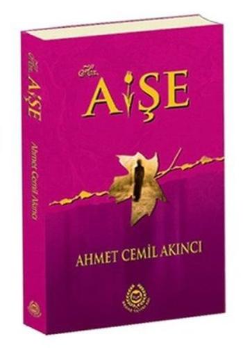 Hz. Aişe %27 indirimli Ahmet Cemil Akıncı