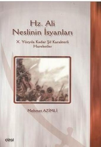 Hz. Ali Neslinin İsyanları %23 indirimli Mehmet Azimli