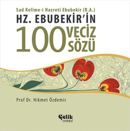 Hz. Ebubekir'in 100 Veciz Sözü %20 indirimli Hikmet Özdemir