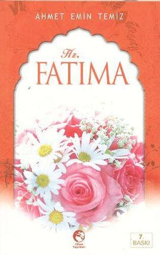 Hz. Fatıma Ahmet Emin Temiz