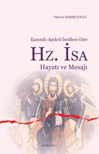 Hz. İsa Hayatı ve Mesajı %20 indirimli Ekrem Sarıkçıoğlu