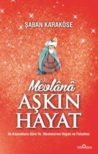 Hz. Mevlana Aşkın Hayat Şaban Karaköse