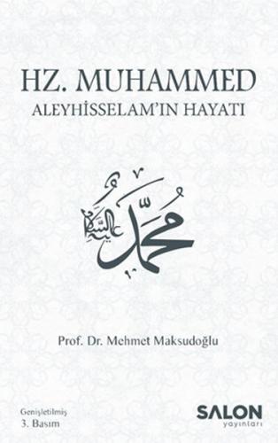 Hz. Muhammed Aleyhisselam’ın Hayatı %30 indirimli Mehmet Maksudoğlu