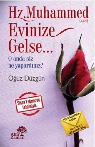 Hz. Muhammed (s.a.v.) Evinize Gelse... Oğuz Düzgün