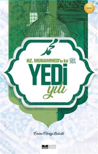 Hz. Muhammed'in İlk Yedi Yılı %3 indirimli Emine Fikriye Beledli