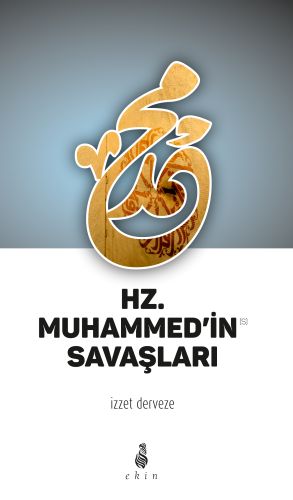 Hz. Muhammed'in Savaşları %15 indirimli İzzet Derveze