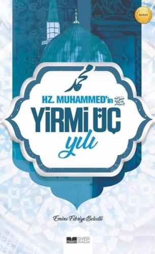 Hz. Muhammed'in Yirmi Üç Yılı %3 indirimli Emine Fikriye Beledli