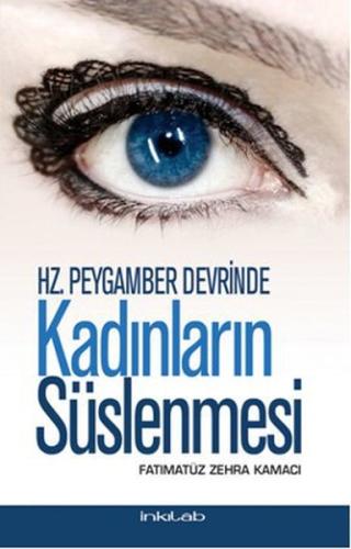 Hz. Peygamber Devrinde Kadınların Süslenmesi %23 indirimli Fatımatüz Z