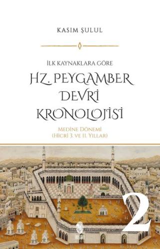 Hz. Peygamber Dönemi Kronolojisi (Cilt 2) %18 indirimli Kasım Şulul