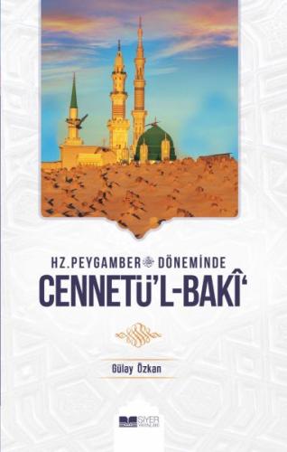 Hz. Peygamber Döneminde Cennetü'l-Baki %3 indirimli Gülay Özkan