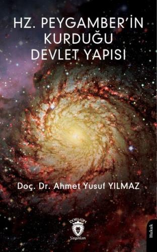 Hz. Peygamber’in Kurduğu Devlet Yapısı Doç. Dr. Ahmet Yusuf Yılmaz