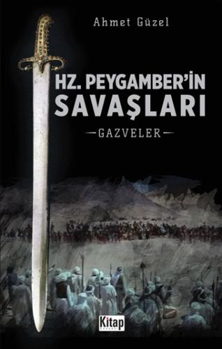 Hz. Peygamber’in Savaşları - Gazveler %27 indirimli Ahmet Güzel