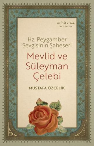 Hz. Peygamber Sevgisinin Şaheseri - Mevlid Ve Süleyman Çelebi %14 indi