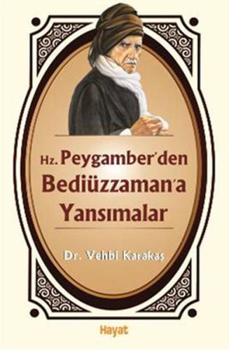 Hz. Peygamber'den Bediüzzaman'a Yansımalar %20 indirimli Vehbi Karakaş