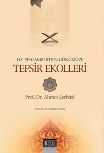 Hz. Peygamber'den Günümüze Tefsir Ekolleri Ahmet Şerbasi